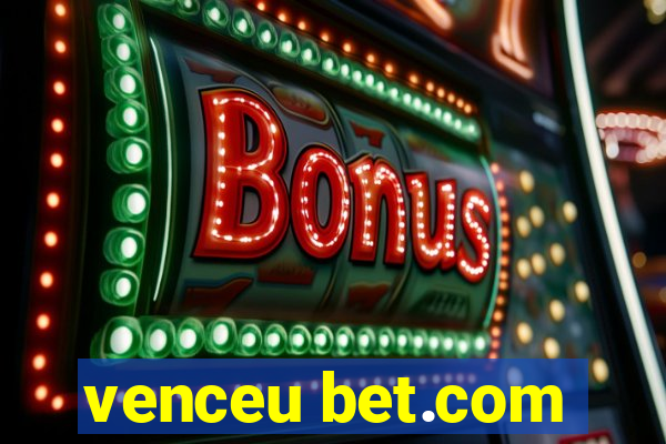 venceu bet.com